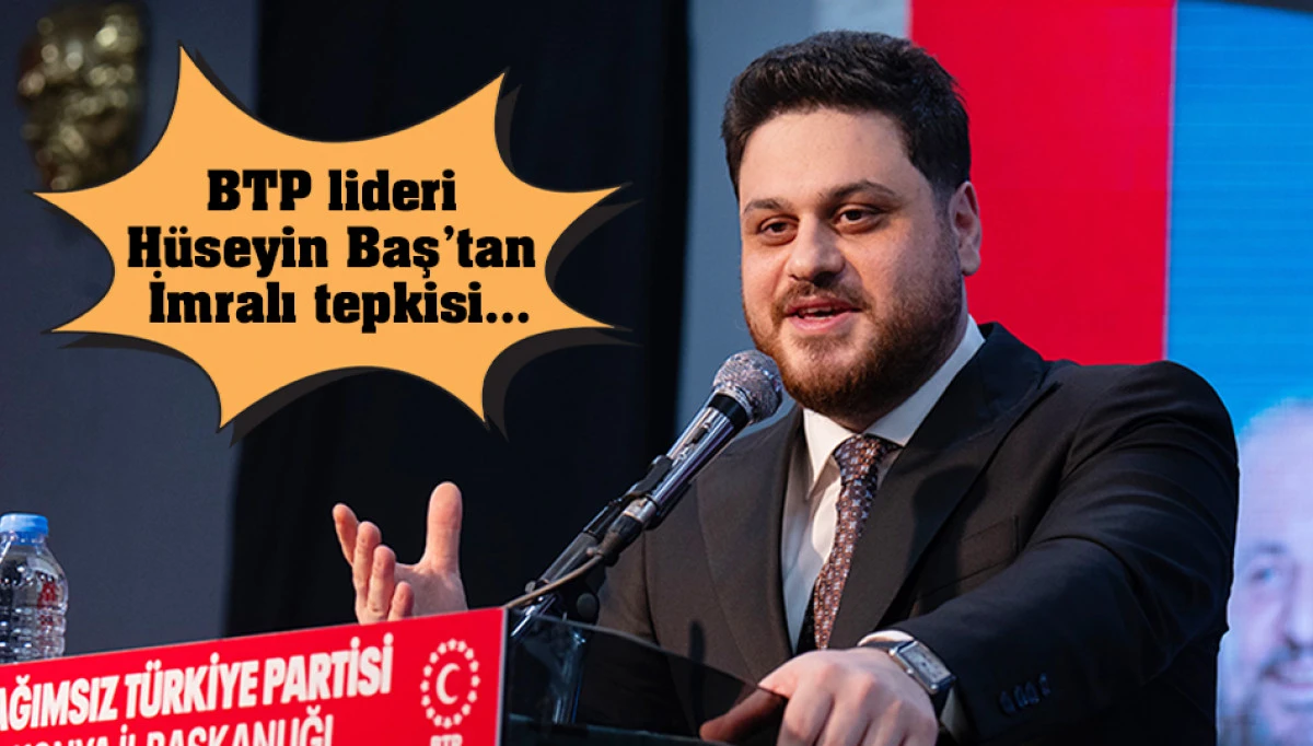 BTP lideri Baş: “İlla birini görmek istiyorsanız Türk Milletini görün”