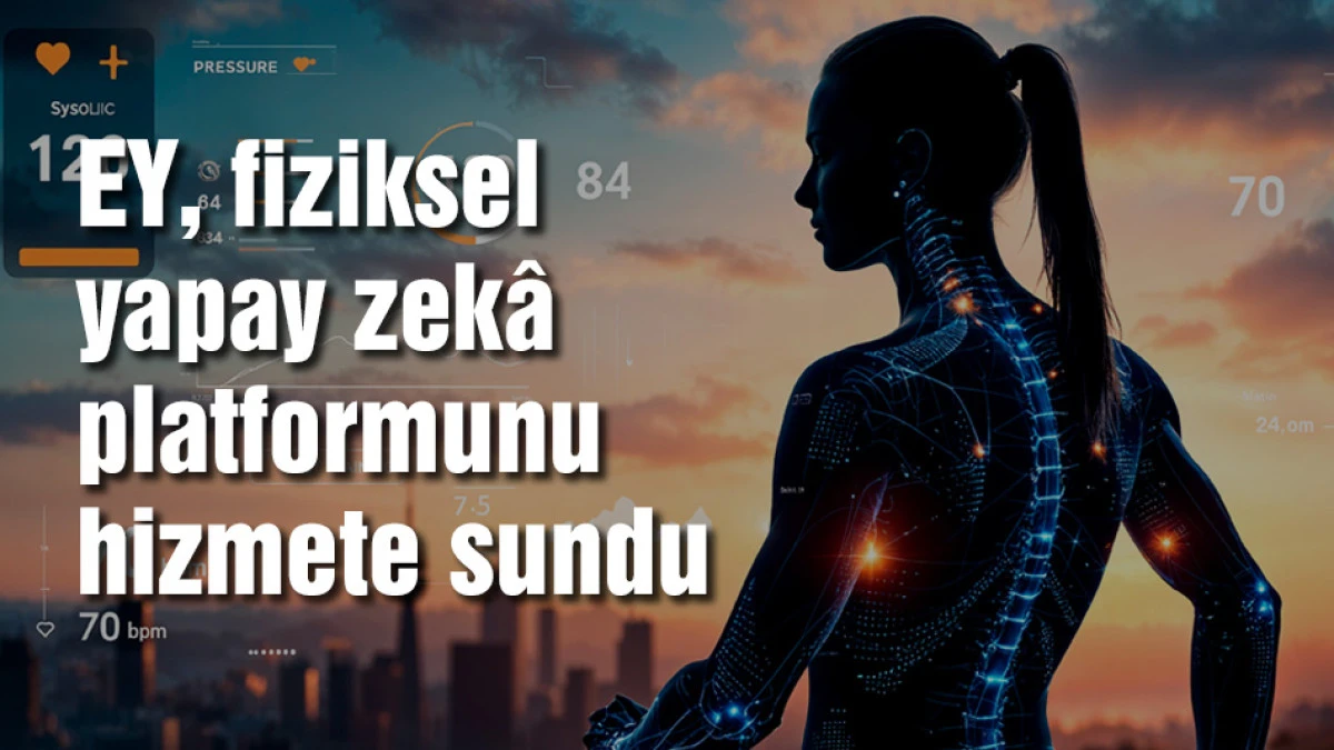 EY, fiziksel yapay zek&acirc; platformunu hizmete sundu