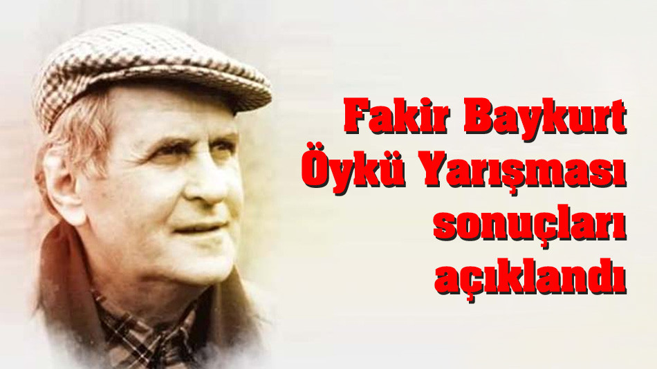 Fakir Baykurt Öykü Yarışması 2024 yılı sonuçları açıklandı