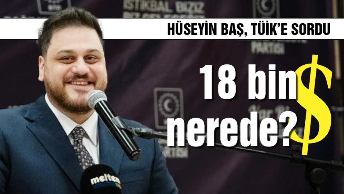 H&uuml;seyin Baş, T&Uuml;İK'e sordu &ldquo;18 bin dolar nerede?"