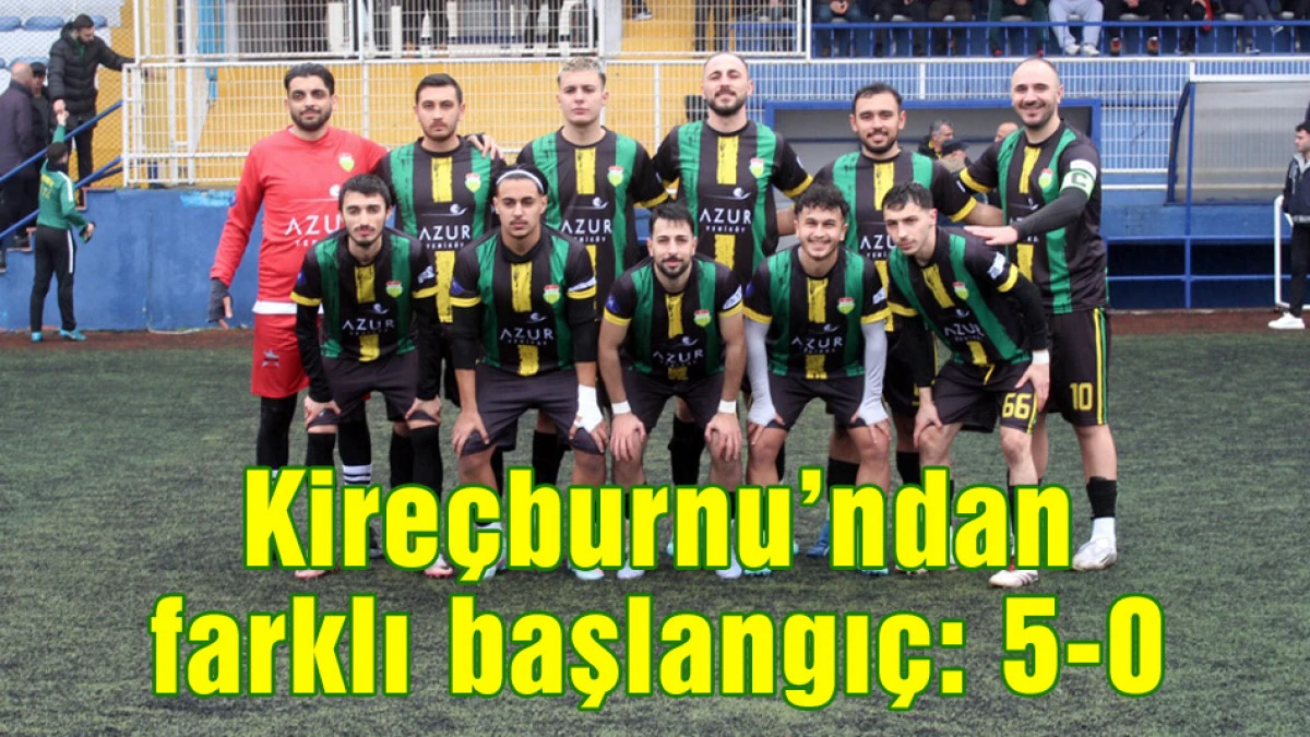 Kire&ccedil;burnu Spor Kul&uuml;b&uuml;&rsquo;nden farklı başlangı&ccedil;: 5-0