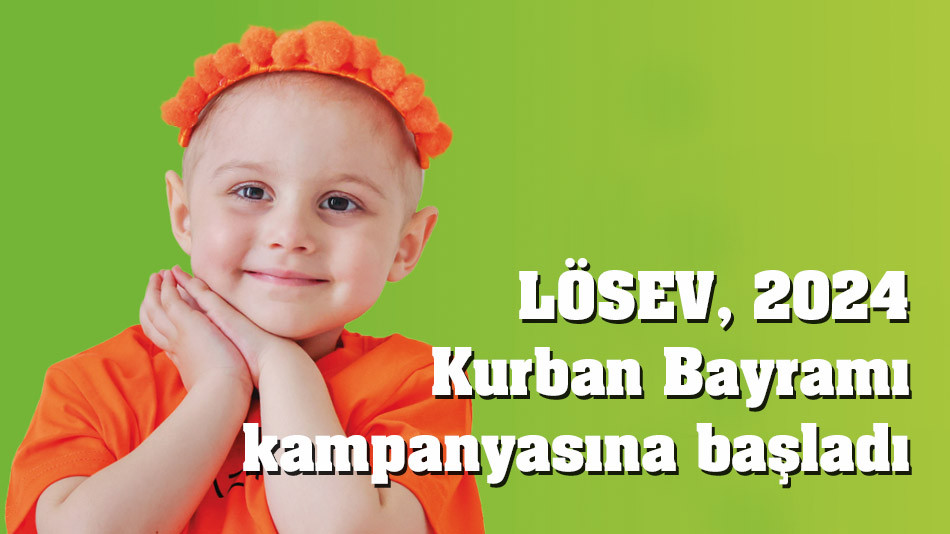 LÖSEV, 2024 Kurban Bayramı kampanyasına başladı