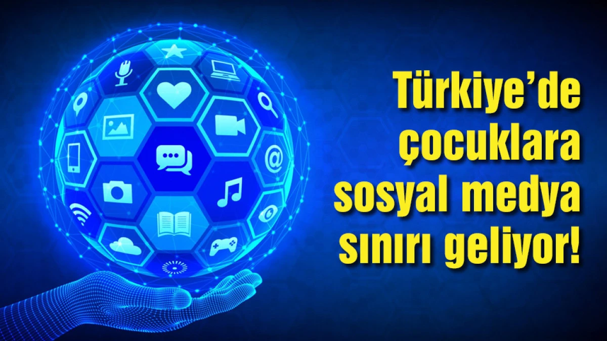 T&uuml;rkiye&rsquo;de &ccedil;ocuklara sosyal medya sınırı geliyor!