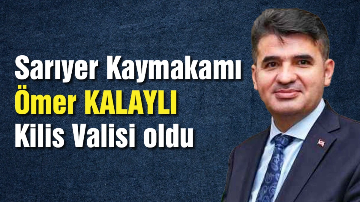 Valilik kararnamesi yayımlandı! &Ouml;mer Kalaylı Kilis Valisi oldu!