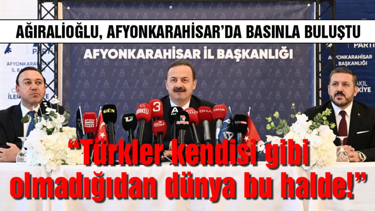 Yavuz Ağıralioğlu: T&uuml;rkler kendisi gibi olmadığından d&uuml;nya bu halde!